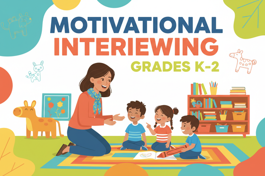 Motivational Interviewing Grades K-2
